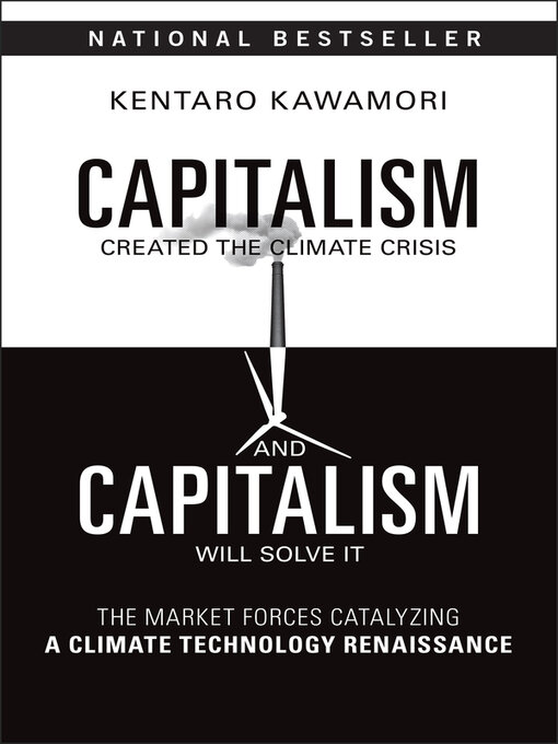 Title details for Capitalism Created the Climate Crisis and Capitalism Will Solve It by Kentaro Kawamori - Available